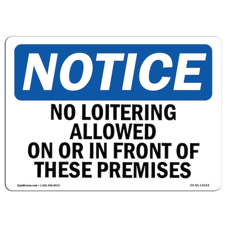 Signmission OSHA Sign, 18" H, 24" W, Rigid Plastic, No Loitering Allowed On Or In Front Of These Sign, Landscape OS-NS-P-1824-L-14684